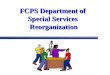 FCPS Department of Special Services Reorganization