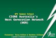 API Summer School CIGRE Australia’s Next Generation Network (NGN) Presenter: Terry Killen & Matthew Zillmann