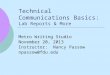 Technical Communications Basics: Lab Reports & More Metro Writing Studio November 20, 2013 Instructor: Nancy Passow npassow@fdu.edu