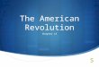 The American Revolution Chapter 13. Moving Towards Independence  Americans began to be divided into three groups over the question of independence