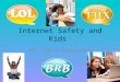 Internet Safety and Kids Ms. Lee’s Classroom Computers are NOT bad Computers can be used to help kids learn and play. They can be used safely, if parents