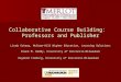 Collaborative Course Building: Professors and Publisher Linda Scharp, McGraw-Hill Higher Education, Learning Solutions Diane M. Reddy, University of Wisconsin-Milwaukee