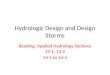 Hydrologic Design and Design Storms Reading: Applied Hydrology Sections 13-1, 13-2 14-1 to 14-4