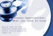Pulmonary Hypertension: What you need to know William Leeds, DO, FCCP Pulmonary & Sleep Associates Veritas Clinical Specialties Topeka, KS