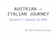 AUSTRIAN — ITALIAN JOURNEY By Wen-Chung Chiang. Siena San Gimignano Lucca