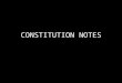 CONSTITUTION NOTES. First, the basics… 7 Articles (that’s the big ideas) 27 Amendments (things that have changed over the years) any addition to the Constitution