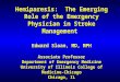 Hemiparesis: The Emerging Role of the Emergency Physician in Stroke Management Edward Sloan, MD, MPH Associate Professor Department of Emergency Medicine