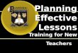 Planning Effective Lessons Training for New Teachers