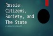 Russia: Citizens, Society, and The State AP COMPARATIVE GOVERNMENT