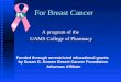 For Breast Cancer A program of the UAMS College of Pharmacy UAMS College of Pharmacy Funded through unrestricted educational grants by Susan G. Komen Breast