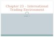 UNIT 7 Chapter 23 – International Trading Environment