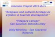 Comenius Project 2013-2015 “Religious and cultural heritage as a factor in tourism development ” “Pitagora College” San Giovanni Rotondo Italy Italy Meeting