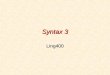 Syntax 3 Ling400. Long-distance relations WH “movement”WH “movement” –A wh-expression (what, who, etc.) is often found in the “wrong place” and is related