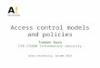 Access control models and policies Tuomas Aura CSE-C3400 Information security Aalto University, autumn 2014