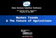 WHERE KNOWLEDGE IS POWER Phil Ruthven AM, Chairman Market Trends & The Future of Agriculture Market Trends & The Future of Agriculture Water Services Committee