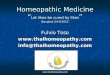 Homeopathic Medicine “ Let likes be cured by likes ” Bangkok 24-8-2012 Fulvio Toso @thaihomeopathy.com 