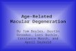 Age-Related Macular Degeneration By Tom Boyles, Dustin Broadus, Lori Buckle, Constance Marsh, and April Seybold