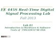 EE 445S Real-Time Digital Signal Processing Lab Fall 2013 Lab #1 Introduction to Hardware & Software Tools of TMS320C6748 DSK