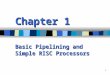 1 Chapter 1 Basic Pipelining and Simple RISC Processors