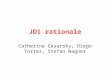 JD1 rationale Catherine Cesarsky, Diego Torres, Stefan Wagner