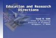 Education and Research Directions Tarek M. Sobh School of Engineering University of Bridgeport Bridgeport, CT 06604