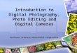 Introduction to Digital Photography, Photo Editing and Digital Cameras Southwest Arkansas Educational Cooperative
