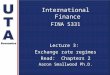 International Finance FINA 5331 Lecture 3: Exchange rate regimes Read: Chapters 2 Aaron Smallwood Ph.D