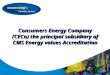 Consumers Energy Company (CECo) the principal subsidiary of CMS Energy values Accreditation
