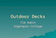 Outdoor Decks Tim Aubin Algonquin College. Deck Components