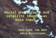 Aerial photography and satellite imagery as data input GEOG 4103, Feb 20th Adina Racoviteanu