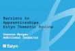 Barriers to Apprenticeships Estyn Thematic Review Vanessa Morgan Additional Inspector