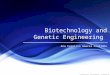 Biotechnology and Genetic Engineering Ana Carolina Amaral Coutinho