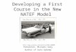 Developing a First Course in the New NATEF Model Presenter: Michael Gray Author of Auto Upkeep 