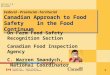 1 Canadian Approach to Food Safety in the Food Continuum Federal - Provincial -Territorial Canadian Approach to Food Safety in the Food Continuum Version
