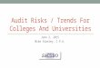 Audit Risks / Trends For Colleges And Universities June 2, 2015 Mike Stanley, C.P.A