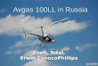 Avgas 100LL in Russia Shell, Total, Erwin,ConocoPhillips