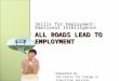 ALL ROADS LEAD TO EMPLOYMENT Skills for Employment: Emotional Intelligence PRESENTED BY: The Center for Change in Transition Services