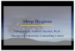 Sleep Hygiene Presented by Andrew Stochel, Ph.D. Marquette University Counseling Center
