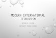 MODERN INTERNATIONAL TERRORISM NATHAN B. GILSON SOUTHWEST MIDDLE SCHOOL
