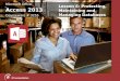 Microsoft Office Access 2013 Microsoft Office Access 2013 Courseware # 3255 Lesson 6: Protecting, Maintaining and Managing Databases