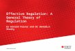 Effective Regulation: A General Theory of Regulation Dr Donald Feaver and Dr Benedict Sheehy