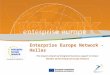 Enterprise Europe Network - Hellas The largest network of integrated business support in Greece Member of the Enterprise Europe Network
