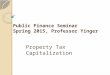 Public Finance Seminar Spring 2015, Professor Yinger Property Tax Capitalization