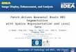 Department of Radiology and BRIC, UNC-Chapel Hill Patch-driven Neonatal Brain MRI Segmentation with Sparse Representation and Level Sets Li Wang 1, Feng
