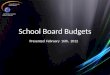 School Board Budgets Presented February 16th, 2012