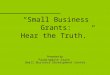 “Small Business Grants: Hear the Truth.” Presented by: Farmingdale State Small Business Development Center