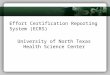 Effort Certification Reporting System (ECRS) University of North Texas Health Science Center