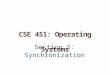 CSE 451: Operating Systems Section 5: Synchronization