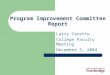 Program Improvement Committee Report Larry Caretto College Faculty Meeting December 3, 2004