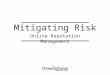 Mitigating Risk Online Reputation Management. Purpose This short course is intended for those responsible for: Risk /Crisis Management Corporate Affairs